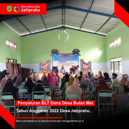 PENYALURAN BLT DANA DESA BULAN MEI TAHUN 2022